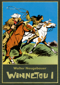 Walter Neugebauer: Winnetou Gesamtausgabe 1