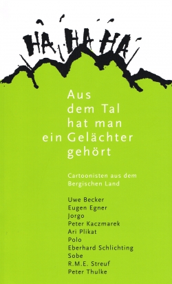 Aus dem Tal hat man ein Gelächter gehört