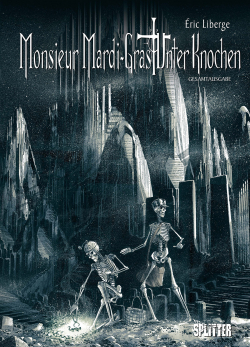 Monsieur Mardi-Gras - Unter Knochen Gesamtausgabe