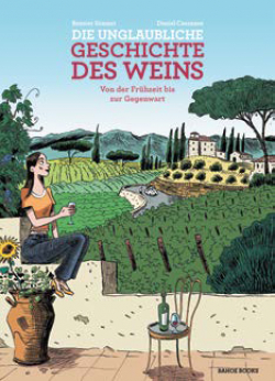 Die unglaubliche Geschichte des Weins