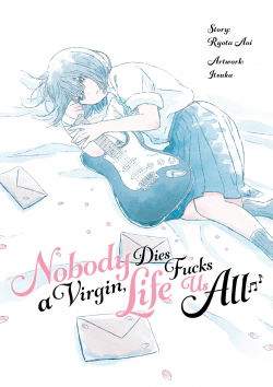 Nobody Dies a Virgin, Life Fucks Us All