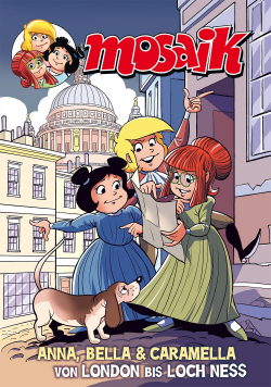 Anna, Bella und Caramella - Von London bis Loch Ness