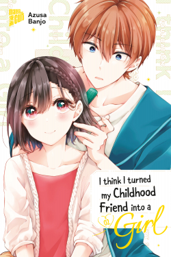 I think I turned my Childhood Friend into a Girl 2