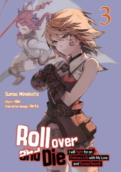 Roll over and Die: I Will Fight for an Ordinary Life with My Love and Cursed Sword 3