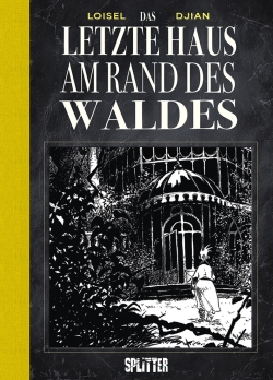 Das letzte Haus am Rand des Waldes (limitierte Sonderedition)