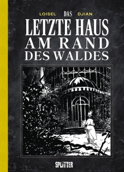 Das letzte Haus am Rand des Waldes (limitierte Sonderedition)