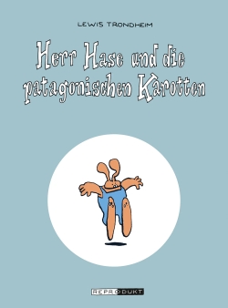 Herr Hase und die patagonischen Karotten