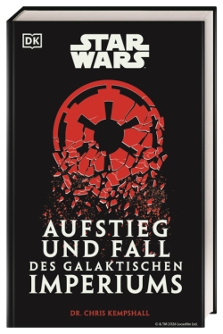 Star Wars Aufstieg und Fall des Galaktischen Imperiums