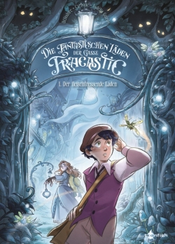Die fantastischen Läden der Gasse Fracastic 1