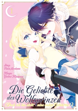 Die Geliebte des Wolfsprinzen – (Doch ich bin nicht seine wahre Gefährtin!) 01