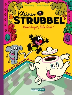 Kleiner Strubbel: Keine Angst, liebe Susi!