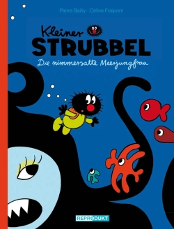 Kleiner Strubbel: Die nimmersatte Meerjungfrau