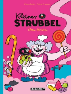 Kleiner Strubbel: Oma Bonbon